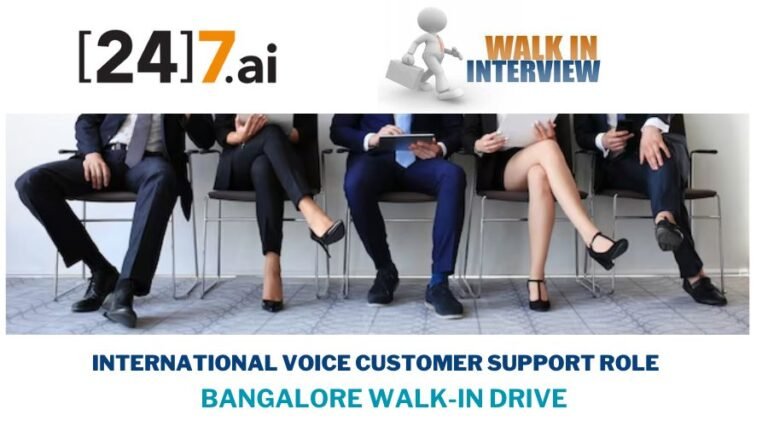 24 7 ai Walkin Drive For International voice customer support Roles ...