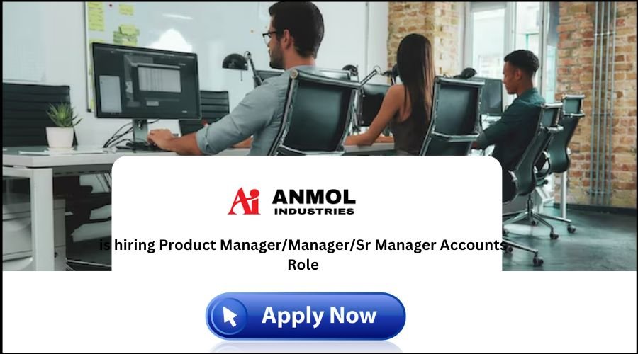 Anmol Industries Recruitment