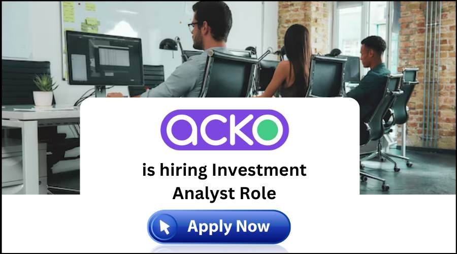 Acko is now hiring for Investment Analyst