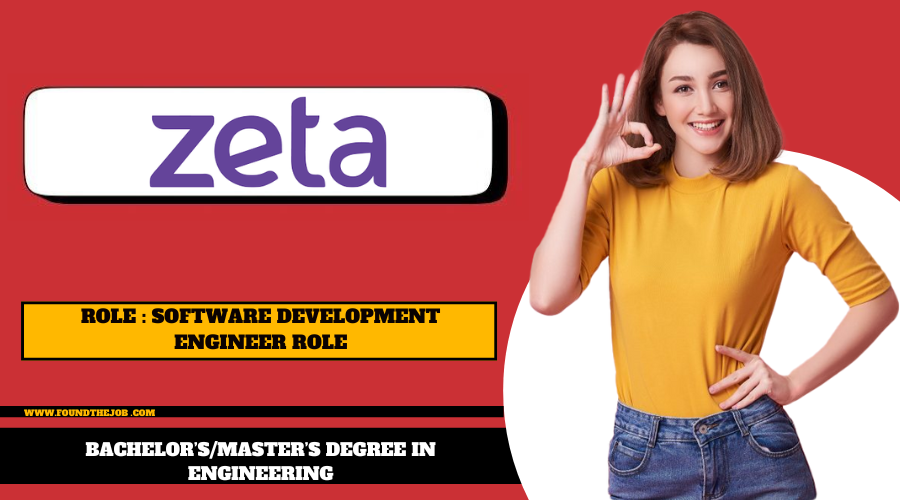 Zeta Recruitment 2024 hiring Software Development Engineer – Details