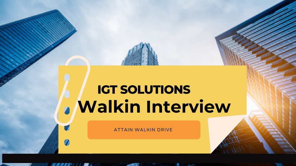 IGT Solutions Walk-in Interview